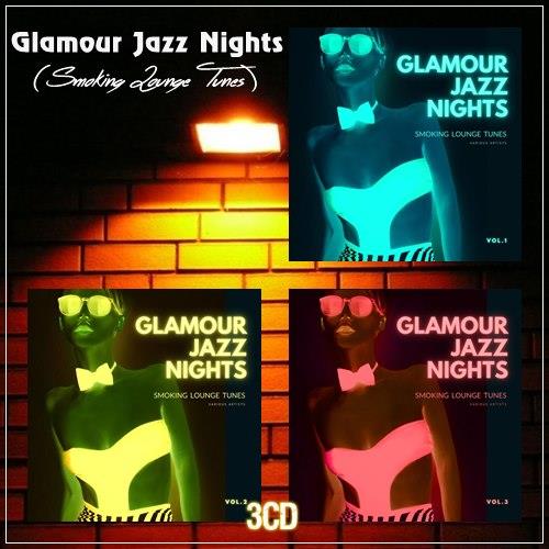 Glamour Jazz Nights (Smoking Lounge Tunes) Vol. 1-3 (2020-2021)