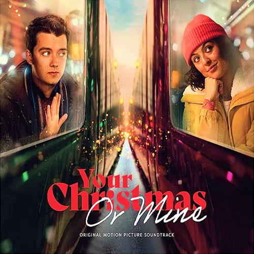 Your Christmas or Mine (Original Motion Picture Soundtrack) (2022)