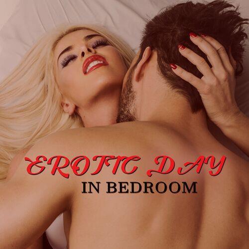 Erotic Day in Bedroom Sensual Background Music for Making Love (2023)