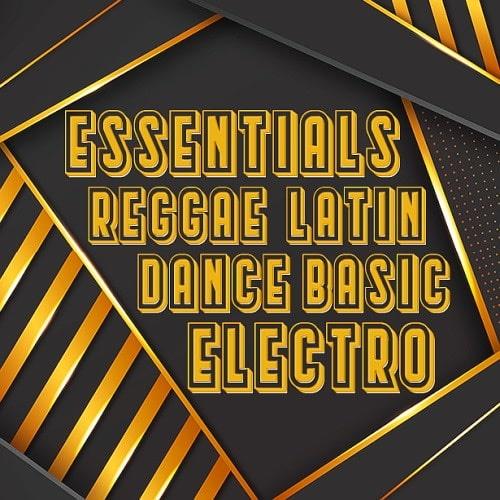 Essentials Reggae Latin Electro Dance Basic (2023)