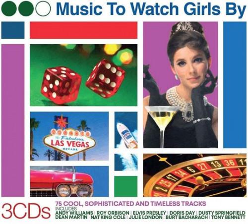 Music To Watch Girls By (75 Cool, Sophisticated And Timeless Songs) (3CD Bo ...