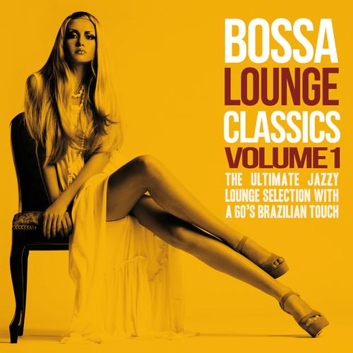 Bossa Lounge Classics Vol. 1-2 (The Ultimate Jazzy Lounge Selection With a  ...