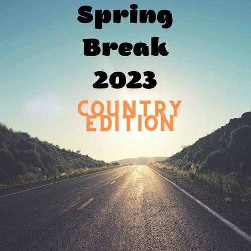 Spring Break 2023 - Country Edition (2023)