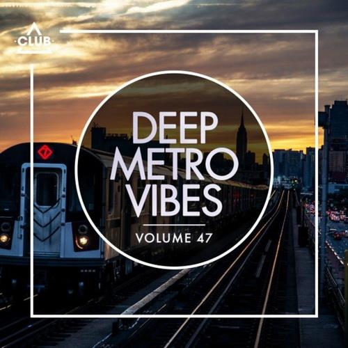 Deep Metro Vibes Vol. 47 (2023)