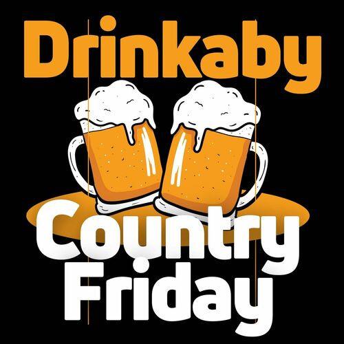 Drinkaby - Country Friday (2023)