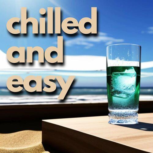 Chilled And Easy (2023)