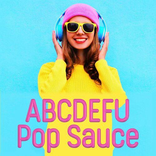 ABCDEFU - Pop Sauce (2023)