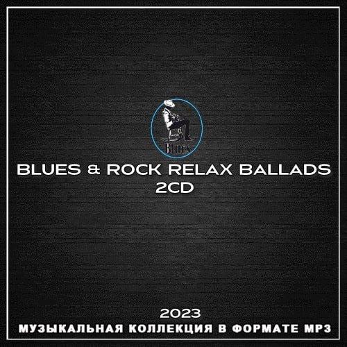 Blues and Rock Relax Ballads (2CD) (2023)