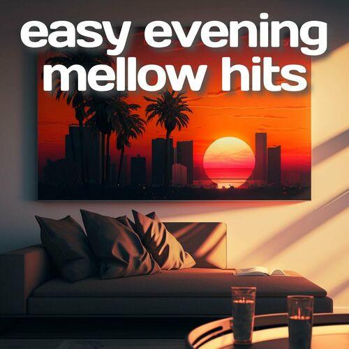 Easy Evening Mellow Hits (2023)