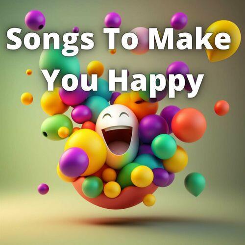 Songs to Make You Happy (2023)