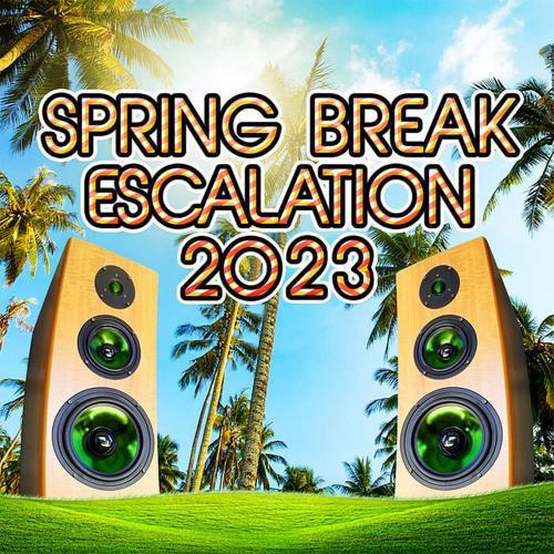 Spring Break Escalation 2023 (2023)