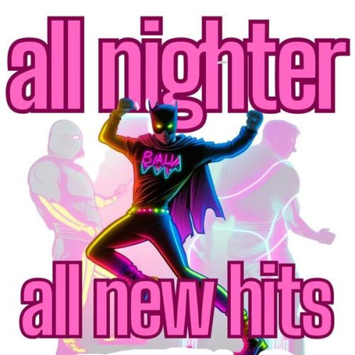 All Nighter All New Hits (2023)