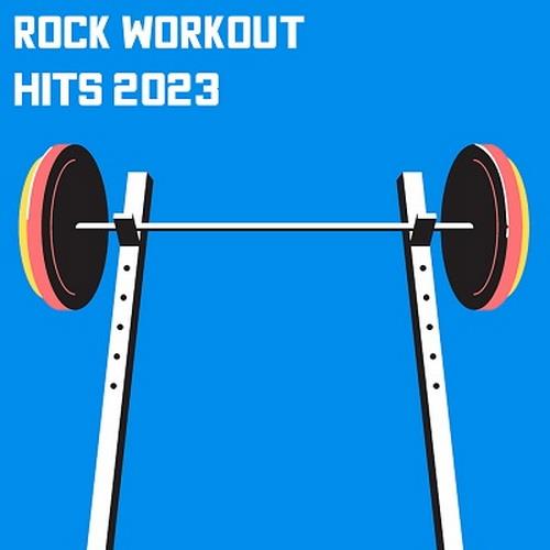 Rock Workout Hits 2023 (2023) FLAC