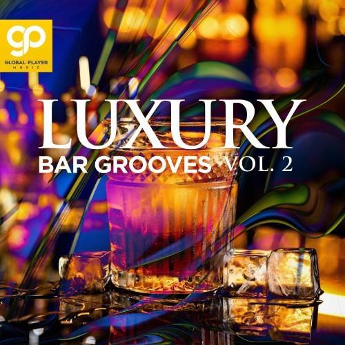 Luxury Bar Grooves Vol. 2 (2023)