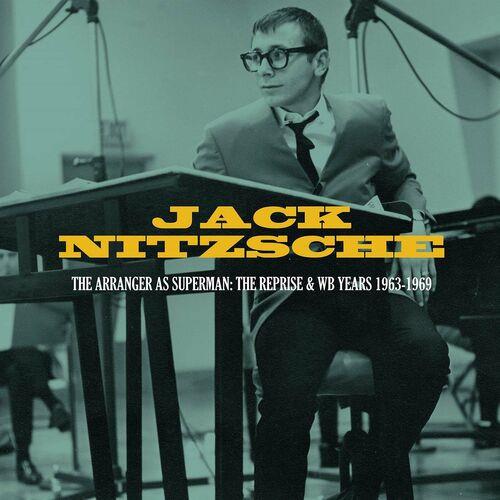 Jack Nitzsche The Arranger as Superman (The Reprise and WB Years 1963-1969) ...
