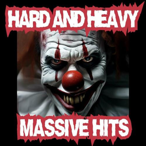 Hard And Heavy Massive Hits (2023)