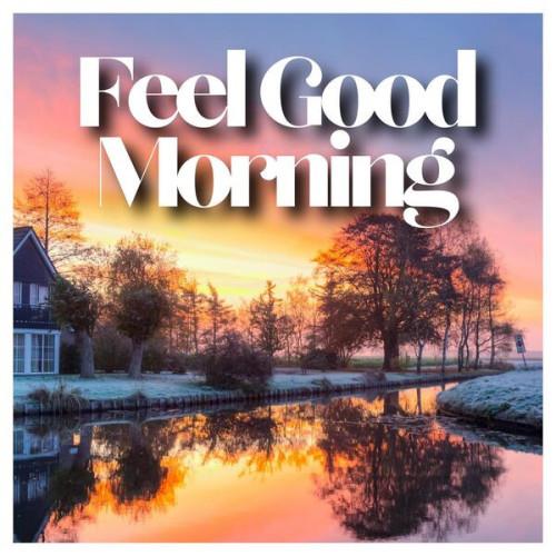 Feel Good Morning (2023)
