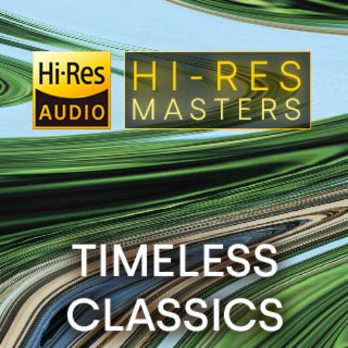Hi-Res Masters Timeless Classics (2023) FLAC