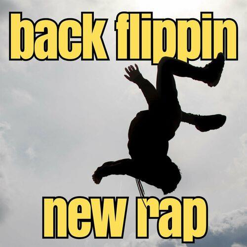 Back Flippin New Rap (2023)