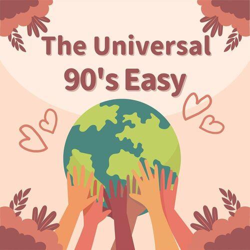 The Universal - 90s Easy (2023)