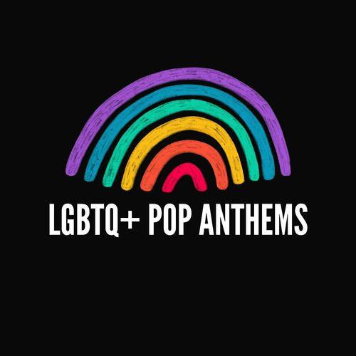 LGBTQ+ Pop Anthems (2023)