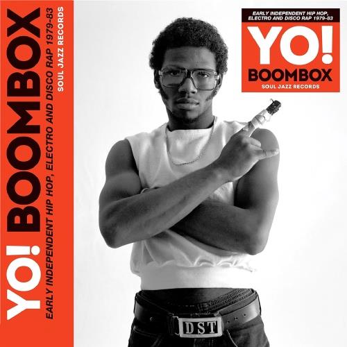 Yo! Boombox - Early Independent Hip Hop, Electro and Disco Rap 1979-83 (202 ...