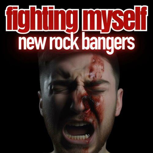 Fighting Myself New Rock Bangers (2023) FLAC