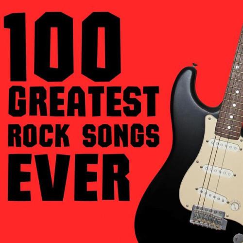 100 Greatest Rock Songs Ever (2023)