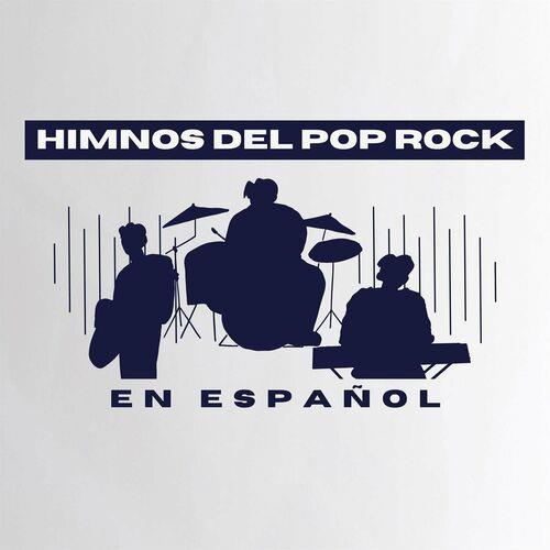 Himnos del Pop Rock en Espanol (2023)