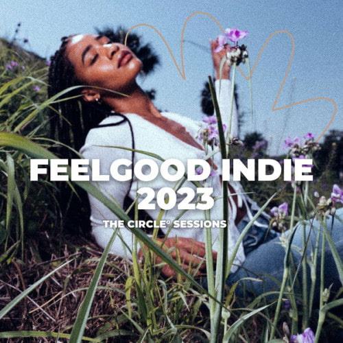 Feelgood Indie 2023 by the Circle Sessions (2023)