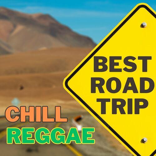 Best Road Trip Chill Reggae (2023)