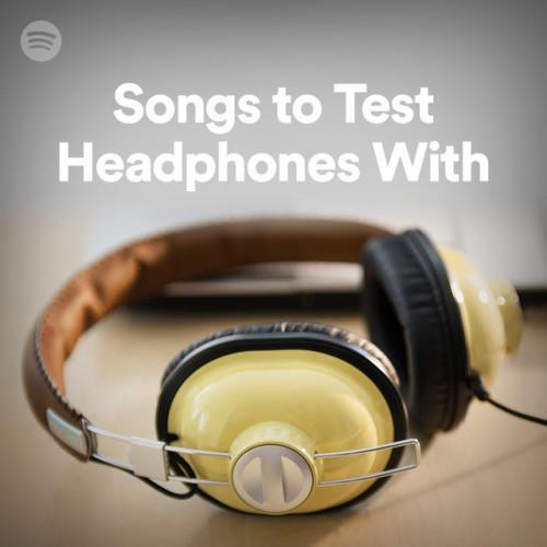 Songs To Test Headphones With (2023)