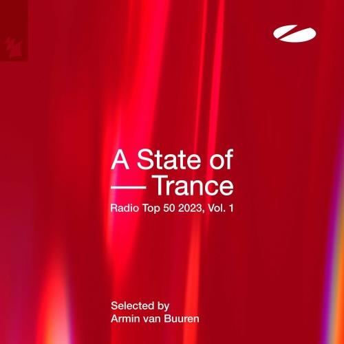 A State Of Trance Radio Top 50 - 2023 Vol 1 (Selected by Armin Van Buuren)  ...