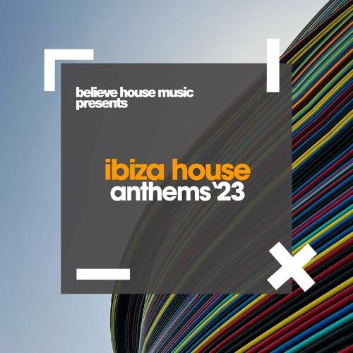 Ibiza House Anthems (2023)