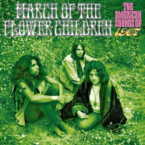 March of the Flower Children The American Sounds of 1967 (3CD) (2023)