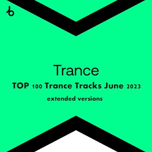 Beatport TOP 100 Trance Tracks June 2023 (2023)
