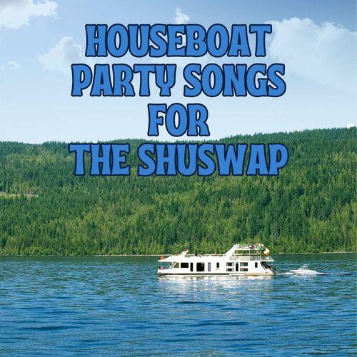 Houseboat Party Songs for the Shuswap (2023)