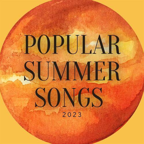 Popular Summer Songs 2023 (2023)
