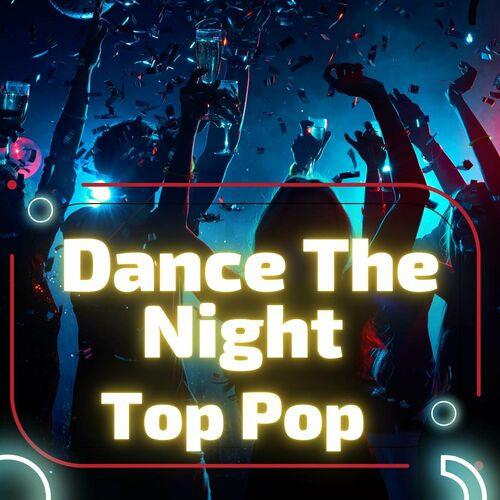Dance the Night - Top Pop (2023)