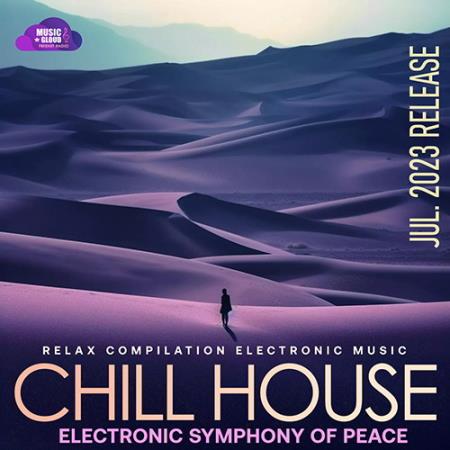 Chill House: Electronic Symphony Of Peace ()