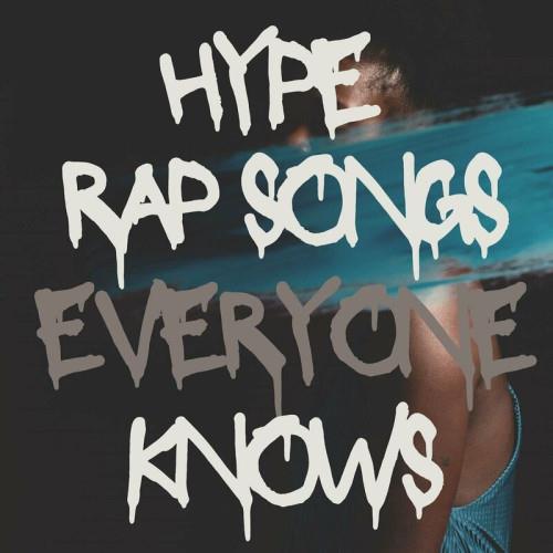 Hype rap songs everyone knows (2023)