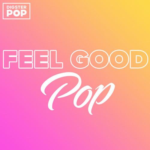Feel Good Pop 2023 by Digster Pop (2023)