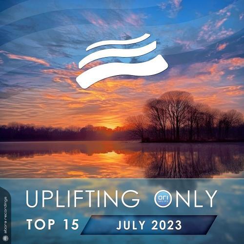 Uplifting Only Top 15 July 2023 (Extended Mixes) (2023)
