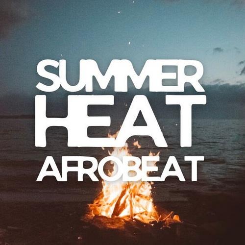 Summer Heat Afrobeat (2023) FLAC