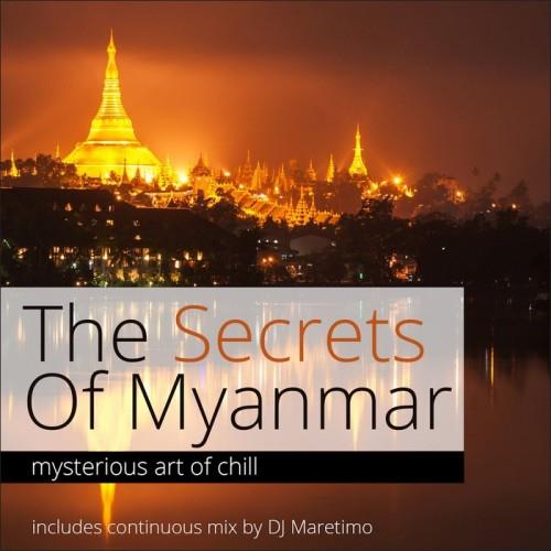 The Secrets Of Myanma. Mysterious Art Of Chill (2014)