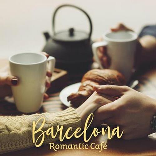 Sexy Lovers Music Collection - Barcelona Romantic Cafe Spanish Guitar Love  ...