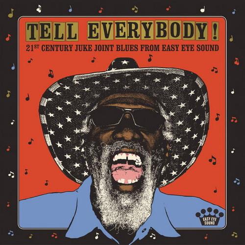 Tell Everybody! 21st Century Juke Joint Blues From Easy Eye Sound (2023) FL ...