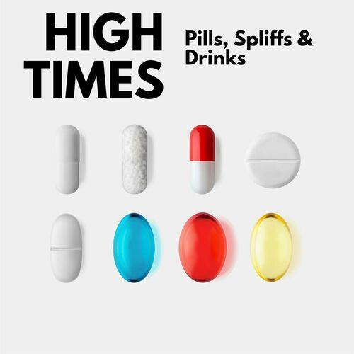 High Times - Pills, Spliffs and Drinks (2023)
