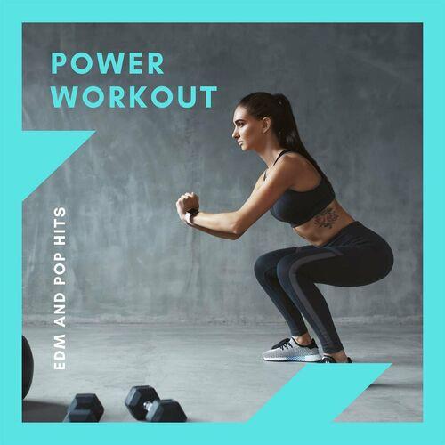Power Workout - EDM and Pop Hits (2023)