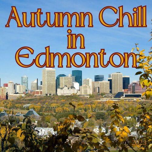 Autumn Chill in Edmonton 2023 (2023)